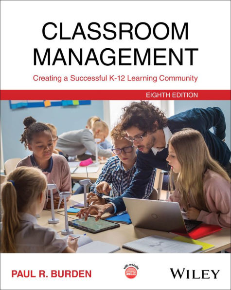 Classroom Management: Creating a Successful K-12 Learning Community