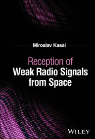 Title: Reception of Weak Radio Signals from Space, Author: Miroslav Kasal