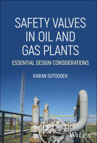 Title: Safety Valves in Oil and Gas Plants: Essential Design Considerations, Author: Karan Sotoodeh