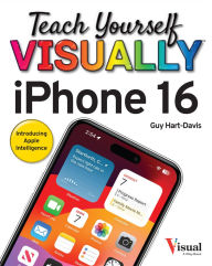 Title: Teach Yourself VISUALLY iPhone 16, Author: Guy Hart-Davis