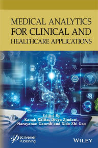Title: Medical Analytics for Clinical and Healthcare Applications, Author: Kanak Kalita