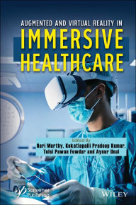 Title: Augmented and Virtual Reality in Immersive Healthcare, Author: Hari Murthy