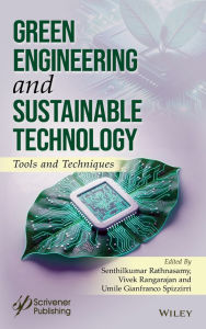 Title: Green Engineering and Sustainable Technology: Tools and Techniques, Author: Senthilkumar Rathnasamy