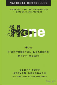 Hone: How Purposeful Leaders Defy Drift