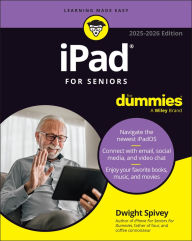 Title: iPad For Seniors For Dummies, 2025 - 2026 Edition, Author: Dwight Spivey