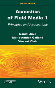 Title: Acoustics of Fluid Media 1: Principles and Applications, Author: Daniel Juvé