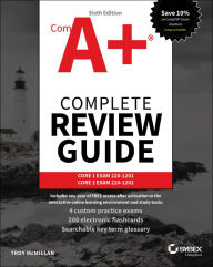 Title: CompTIA A+ Complete Review Guide: Core 1 Exam 220-1201 and Core 2 Exam 220-1202, Author: Troy McMillan
