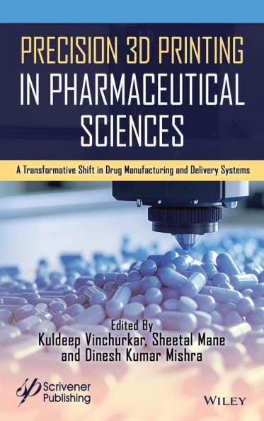 Precision 3D Printing in Pharmaceutical Sciences: A Transformative Shift in Drug Manufacturing and Delivery Systems