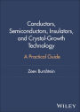 Conductors, Semiconductors, Insulators, and Crystal-Growth Technology: A Practical Guide