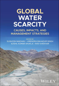 Title: Global Water Scarcity: Causes, Impacts, and Management Strategies, Author: Sughosh Madhav