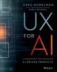 Title: UX for AI: A Framework for Designing AI-Driven Products, Author: Greg Nudelman