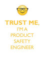 TRUST ME, I'M A PRODUCT SAFETY ENGINEER AFFIRMATIONS WORKBOOK Positive Affirmations Workbook. Includes: Mentoring Questions, Guidance, Supporting You.