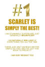 SCARLET IS SIMPLY THE BEST AFFIRMATIONS WORKBOOK Positive Affirmations Workbook Includes: Mentoring Questions, Guidance, Supporting You