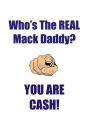 CASH IS THE REAL MACK DADDY AFFIRMATIONS WORKBOOK Positive Affirmations Workbook Includes: Mentoring Questions, Guidance, Supporting You
