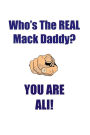 ALI IS THE REAL MACK DADDY AFFIRMATIONS WORKBOOK Positive Affirmations Workbook Includes: Mentoring Questions, Guidance, Supporting You