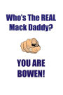 BOWEN IS THE REAL MACK DADDY AFFIRMATIONS WORKBOOK Positive Affirmations Workbook Includes: Mentoring Questions, Guidance, Supporting You