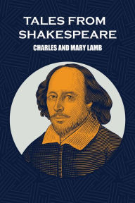 Title: Tales From Shakespeare, Author: Charles Lamb