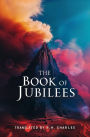 The Book of Jubilees: Translation of Early Jewish and Palestinian Texts