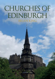 Title: Churches of Edinburgh, Author: Brian King
