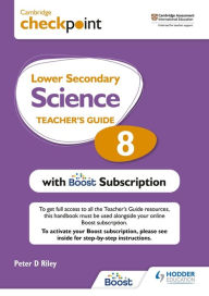 Title: Cambridge Checkpoint Lower Secondary Science Teacher's Guide 8 with Boost Subscription, Author: Peter Riley