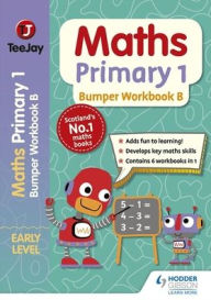 Title: TeeJay Maths Primary 1: Bumper Workbook B, Author: James Cairns