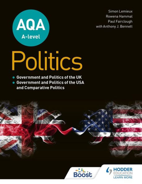 AQA A-level Politics: Government and Politics of the UK, Government and Politics of the USA and Comparative Politics