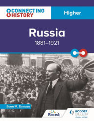 Title: Connecting History: Higher Russia, 1881-1921, Author: Euan M. Duncan