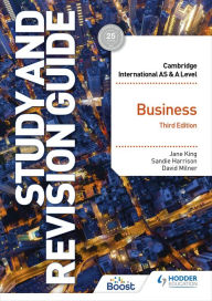 Title: Cambridge International AS/A Level Business Study and Revision Guide Third Edition, Author: Jane King