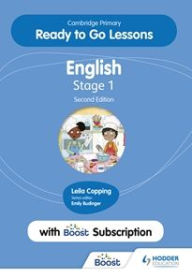 Title: Cambridge Primary Ready to Go Lessons for English 1 Second edition with Boost Subscription, Author: Leila Copping