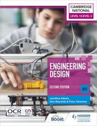 Title: Level 1/Level 2 Cambridge National in Engineering Design (J822): Second Edition, Author: Jonathan Adams