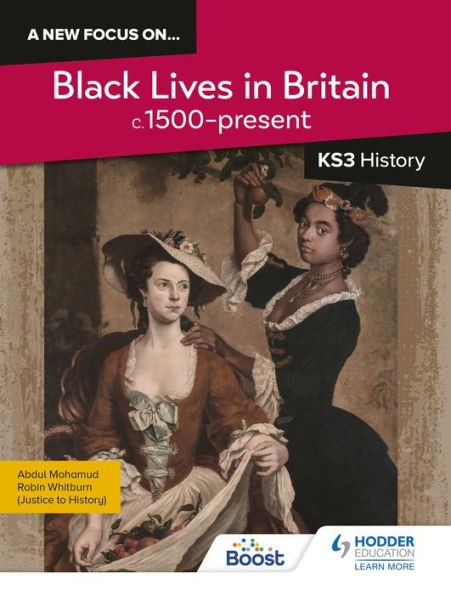 A new focus on...Black Lives in Britain, c.1500-present for KS3 History