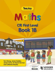 Title: TeeJay Maths CfE First Level Book 1B Second Edition, Author: James Cairns