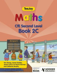 Title: TeeJay Maths CfE Second Level Book 2C Second Edition, Author: James Cairns
