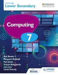 Title: Cambridge Lower Secondary Computing 7 Student's Book: Hodder Education Group, Author: Margaret Debbadi