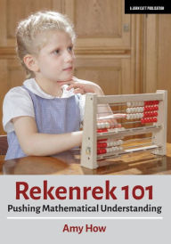 Title: Rekenrek 101: Pushing Mathematical Understanding, Author: Amy How