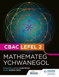 Title: CBAC Lefel 2 Mathamateg Ychwanegol(Welsh edition), Author: Andrew Ginty