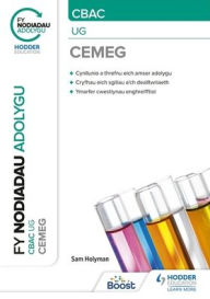 Title: Fy Nodiadau Adolygu: CBAC Cemeg UG (My Revision Notes: WJEC/Eduqas AS/A-Level Year 1 Chemistry), Author: Sam Holyman