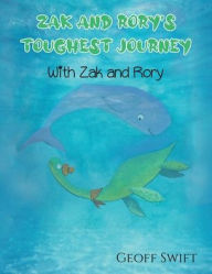 Title: Zak and Rory's Toughest Journey, Author: Geoff Swift