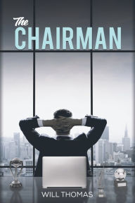 Title: The Chairman, Author: Will Thomas