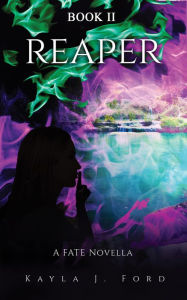 Title: Reaper: A Fate Novella, Author: Kayla J. Ford