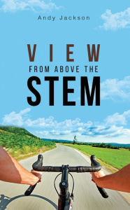 Title: View from Above the Stem, Author: Andy Jackson