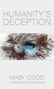 Title: Humanity's Deception, Author: Niaby Codd