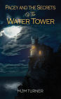 Pacey and the Secrets of the Water Tower