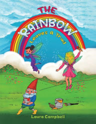 Title: The Rainbow Leaves a Trail, Author: Laura Campbell