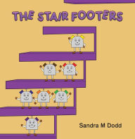 Title: The Stair Footers, Author: Sandra M Dodd