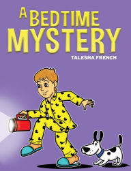 Title: A Bedtime Mystery, Author: Talesha French