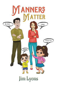 Title: Manners Matter, Author: Jim Lyons