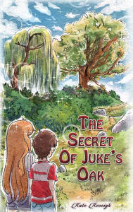 Title: The Secret Of Juke's Oak, Author: Kate Reseigh