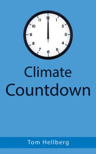 Title: Climate Countdown, Author: Tom Hellberg