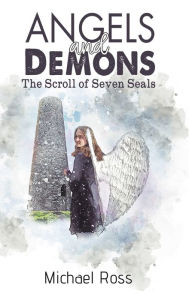 Title: Angels and Demons - The Scroll of Seven Seals, Author: Michael Ross